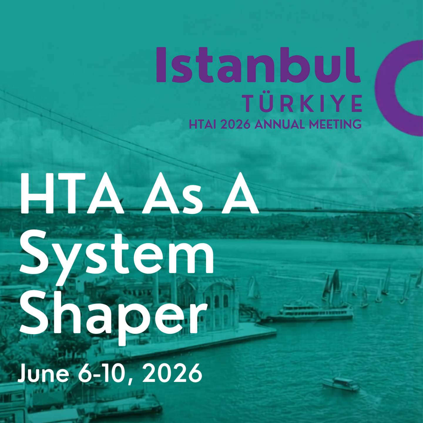 The Istanbul sky line is in the background (under a turquoise filter), with the text "HTA as a system shaper | HTAi | June 6-10, 2026" visible.